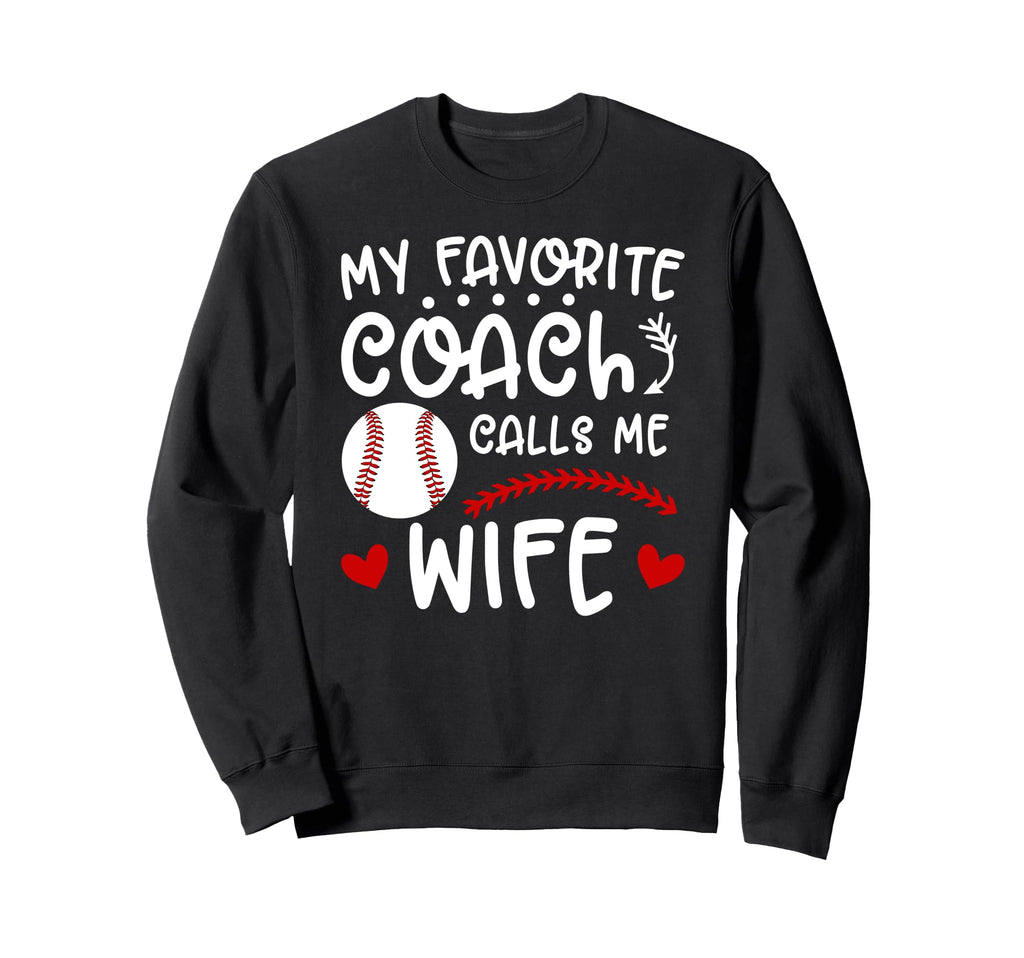 Proud Baseball Coachs Wife Sweatshirt - Aesthetic Graphic Men Women - T-Shirt, Sweatshirt, Hoodie