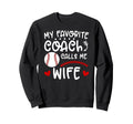 Proud Baseball Coachs Wife Sweatshirt - Aesthetic Graphic Men Women - T-Shirt, Sweatshirt, Hoodie