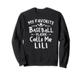My Favorite Baseball Player Calls Sweatshirt - Aesthetic Graphic Men Women - T-Shirt, Sweatshirt, Hoodie