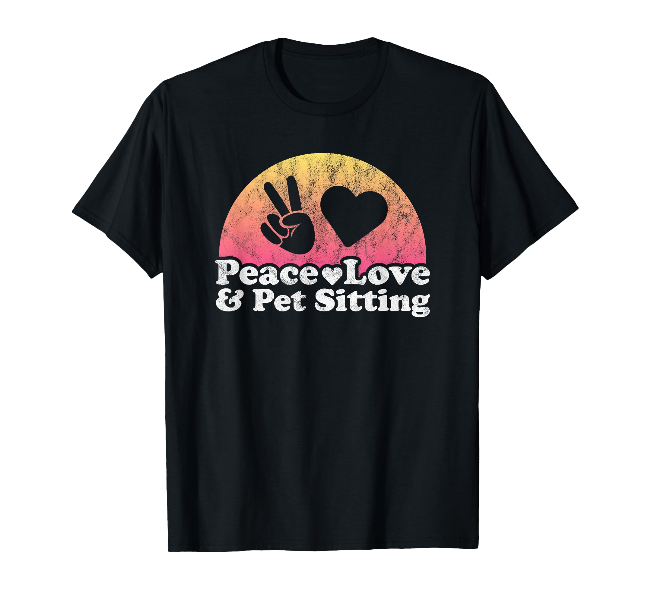 Peace Love And Pet Sitting Pet Sitter T-Shirt - Minimalist Print Men Women - T-Shirt, Sweatshirt, Hoodie