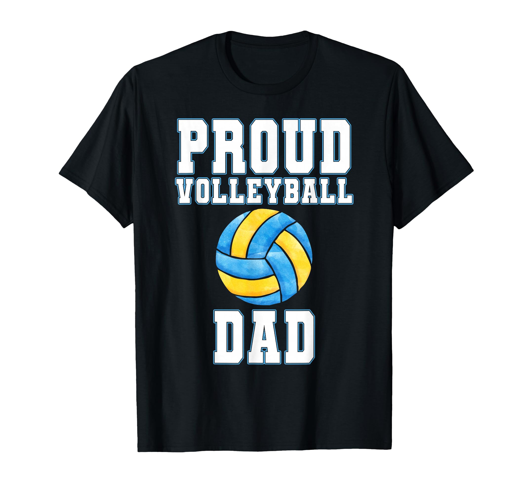 Proud Volleyball Dad Game Day Sports Parent T-Shirt - Graphic Print Unisex - T-Shirt, Sweatshirt, Hoodie