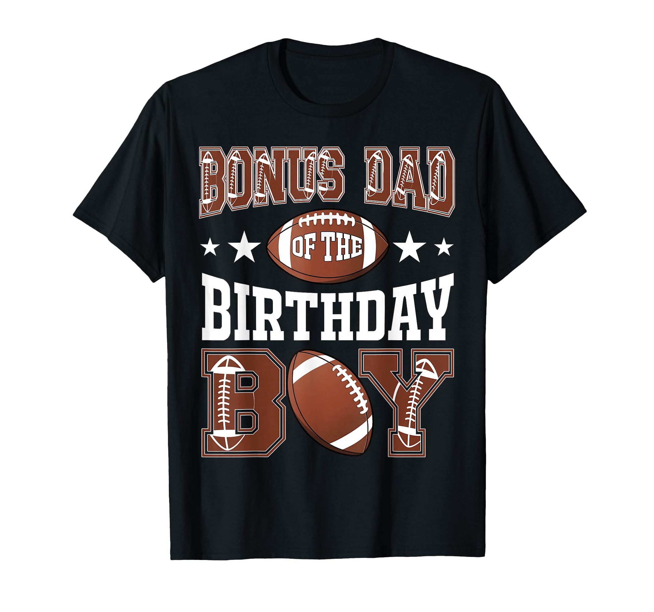 Bonus Dad Birthday Football Game T-Shirt - Casual Everyday Wear Men Women - T-Shirt, Sweatshirt, Hoodie