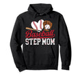 Baseball Step Mom Baseball Player Stepmother Hoodie - Graphic Print Unisex - T-Shirt, Sweatshirt, Hoodie