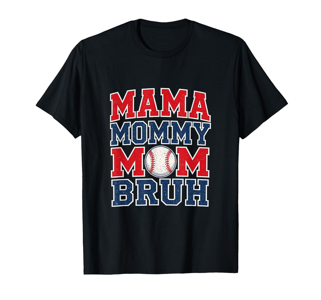 Mama Mommy Mom Bruh Baseball Mom Mothers T-Shirt - Minimalist Print Unisex - T-Shirt, Sweatshirt, Hoodie
