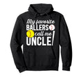 My Favorite Ballers Call Me Uncle Hoodie - Aesthetic Graphic for Adults - T-Shirt, Sweatshirt, Hoodie