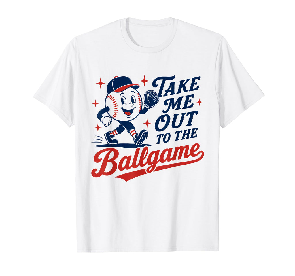 Take Me Out To Baseball Ball Game T-Shirt - Fun Novelty Design Unisex - T-Shirt, Sweatshirt, Hoodie