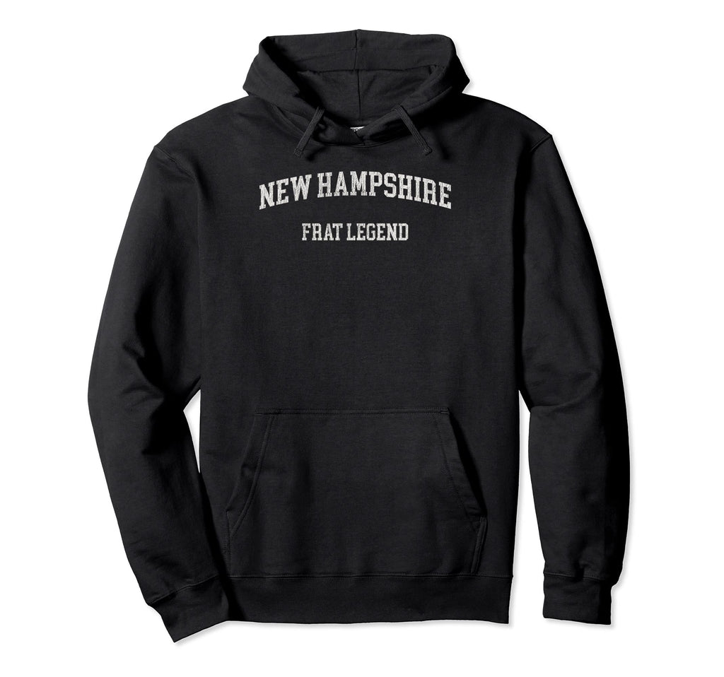 New Hampshire Frat Legend Funny Distressed Hoodie - Unique Graphic Unisex - T-Shirt, Sweatshirt, Hoodie