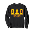 Dad Est 1973 Funny Sports Year Sweatshirt - Streetwear Style for Adults - T-Shirt, Sweatshirt, Hoodie