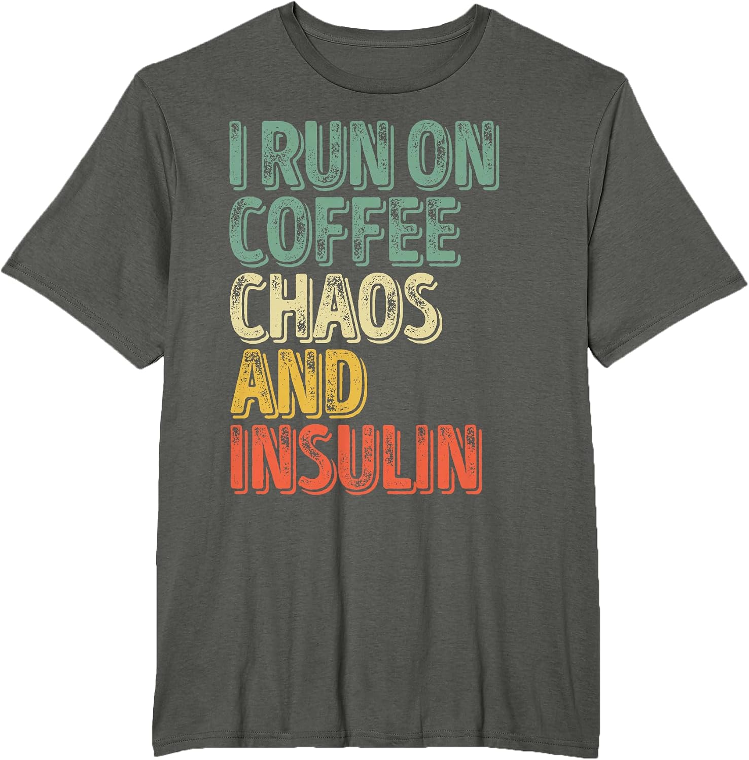 Funny I Run On Coffee And Insulin - Adult & Kids T-Shirts, Sweatshirts & Hoodies apparel design preview 1
