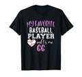 My Favorite Baseball Player Call Me Gg T-Shirt - Graphic Print Unisex - T-Shirt, Sweatshirt, Hoodie