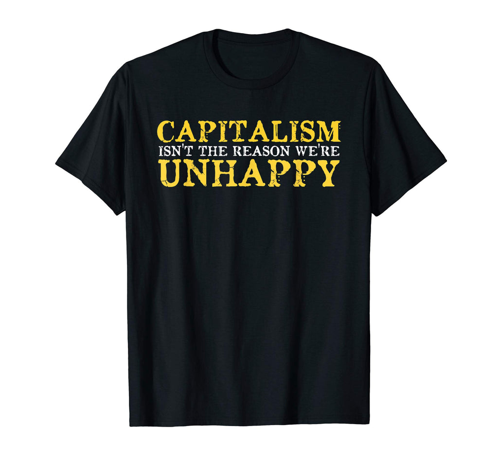 Distressed Libertarian Capitalism Unhappy T-Shirt - Trendy Graphic Unisex - T-Shirt, Sweatshirt, Hoodie
