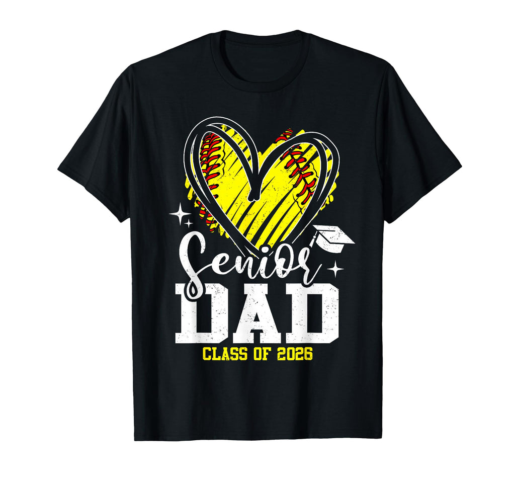 Senior Dad Class 2026 Softball T-Shirt - Fun Novelty Design Men Women - T-Shirt, Sweatshirt, Hoodie