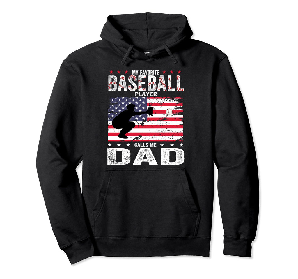 Favorite Baseball Player Calls Me Dad Hoodie - Custom Art Print for Adults - T-Shirt, Sweatshirt, Hoodie