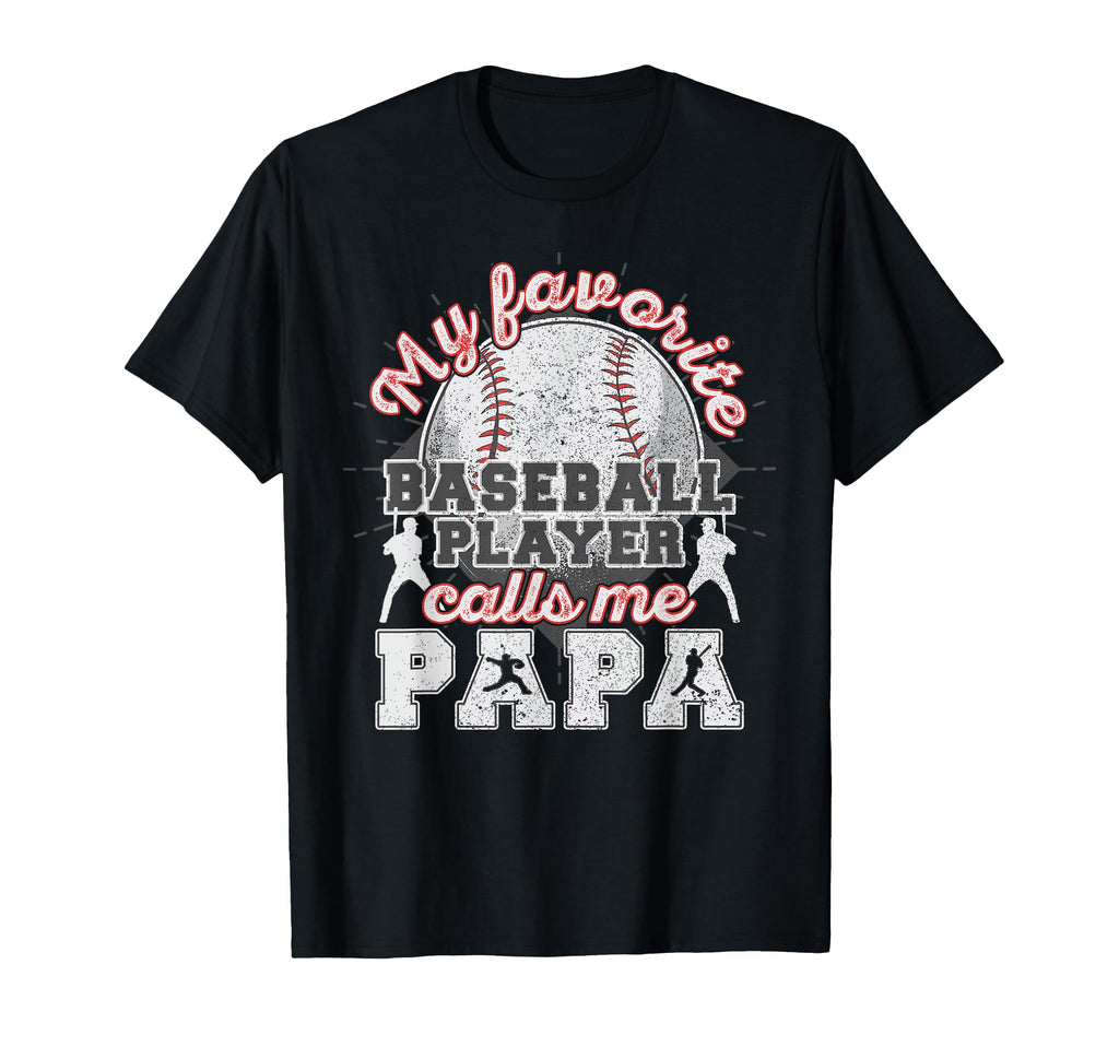 Baseball Papa Dad My Favorite Baseball T-Shirt - Trendy Graphic Unisex - T-Shirt, Sweatshirt, Hoodie
