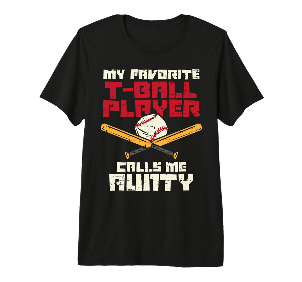 Favorite T Ball Player Calls Aunty T-Shirt - Custom Art Print Men Women - T-Shirt, Sweatshirt, Hoodie