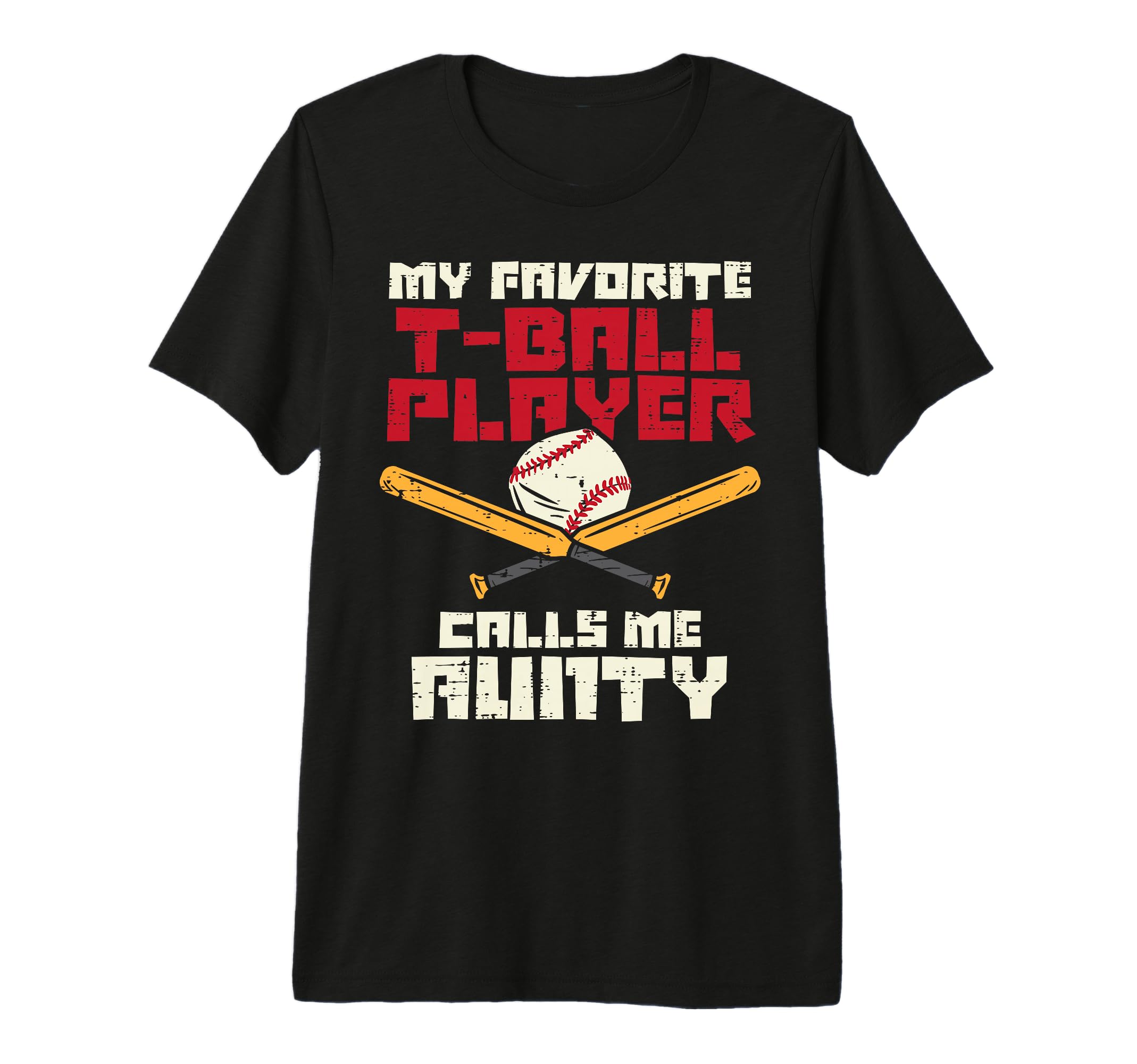 Favorite T Ball Player Calls Aunty T-Shirt - Custom Art Print Men Women - T-Shirt, Sweatshirt, Hoodie