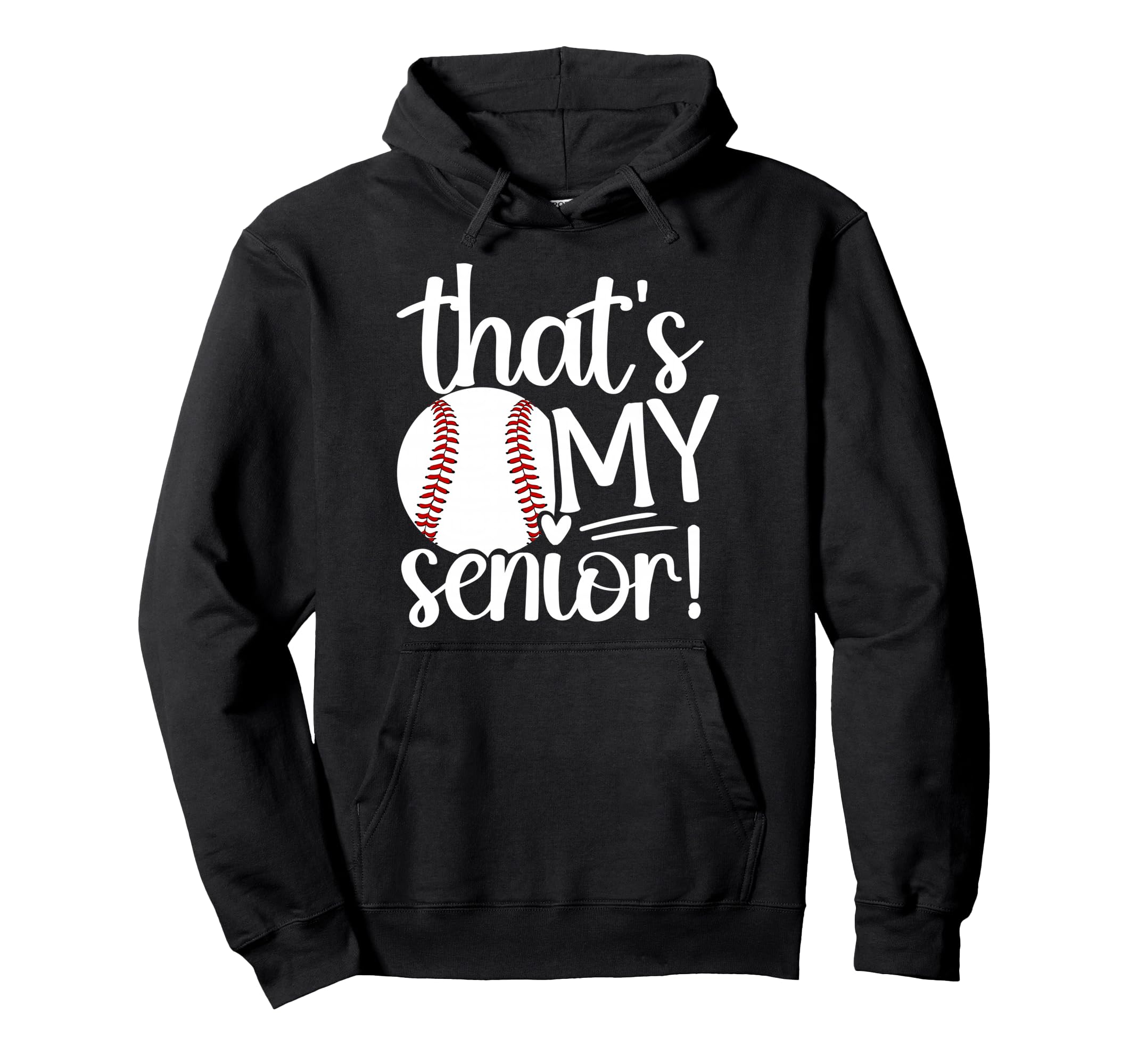 Thats My Baseball Senior Mom Baseball Hoodie - Novelty Apparel Unisex - T-Shirt, Sweatshirt, Hoodie