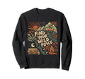 Find Your Wild Place Van Life Sweatshirt - Trendy Graphic for Adults - T-Shirt, Sweatshirt, Hoodie