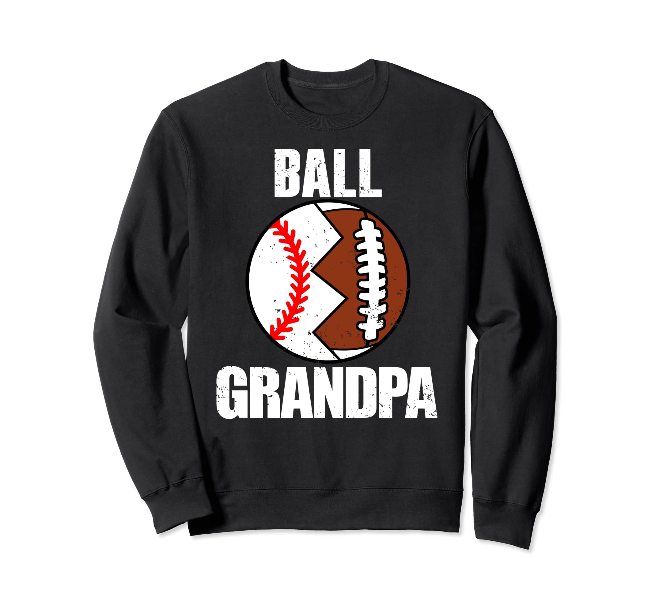 Ball Grandpa Funny Football Sweatshirt - Aesthetic Graphic Men Women - T-Shirt, Sweatshirt, Hoodie