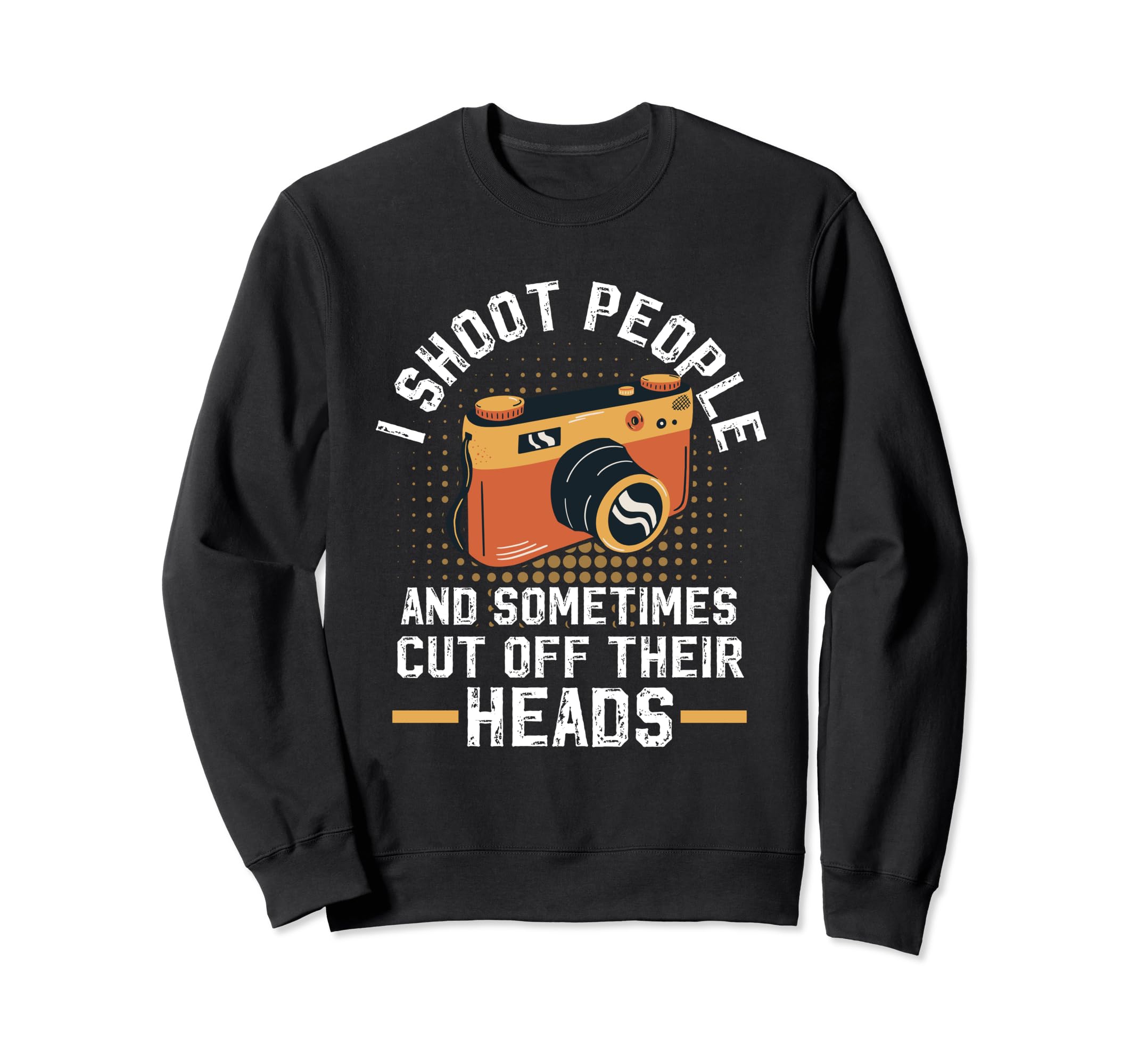 Photo Camera Photographer Flash Sweatshirt - Fun Novelty Design Men Women - T-Shirt, Sweatshirt, Hoodie