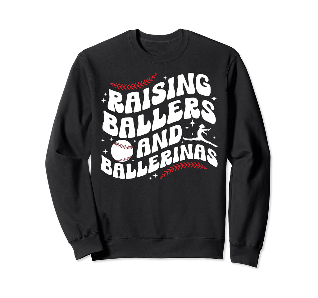 Raising Ballers And Ballerinas Sweatshirt - Trendy Graphic Men Women - T-Shirt, Sweatshirt, Hoodie