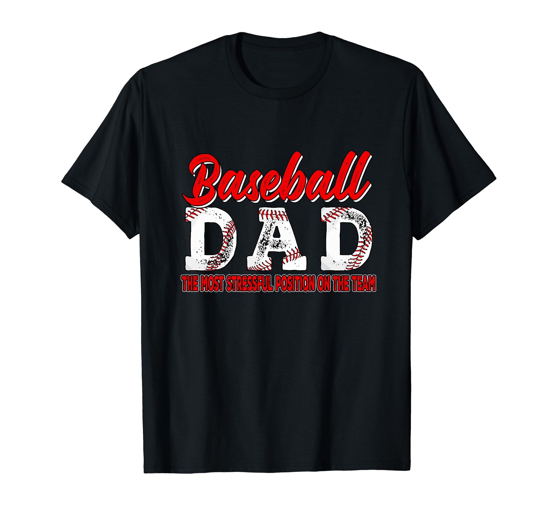 Baseball Dad Most Stressful Position T-Shirt - Custom Art Print for Adults - T-Shirt, Sweatshirt, Hoodie