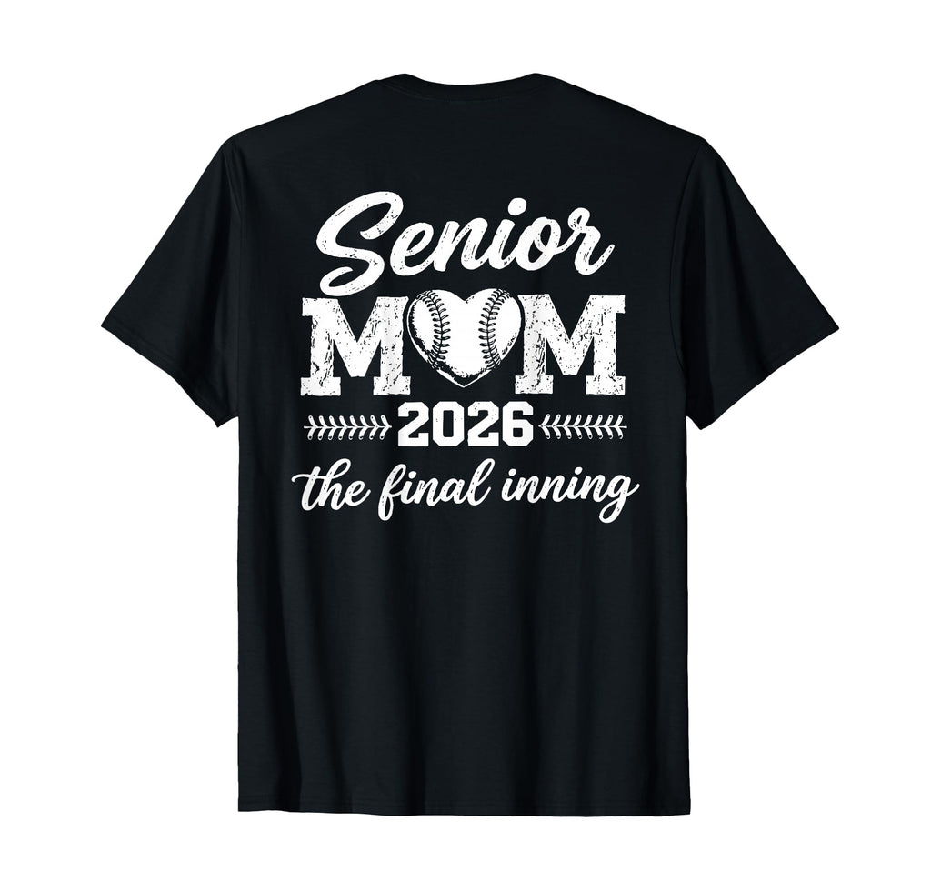 Back Baseball Senior Mom 2026 Final T-Shirt - Streetwear Style for Adults - T-Shirt, Sweatshirt, Hoodie