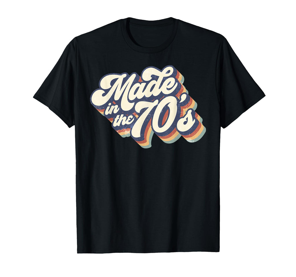 Made 70S Funny 1970S Party Gifts T-Shirt - Casual Everyday Wear Unisex - T-Shirt, Sweatshirt, Hoodie