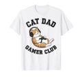 Cat Dad Gamer Club Video Games Gaming Dad T-Shirt - Graphic Print Unisex - T-Shirt, Sweatshirt, Hoodie