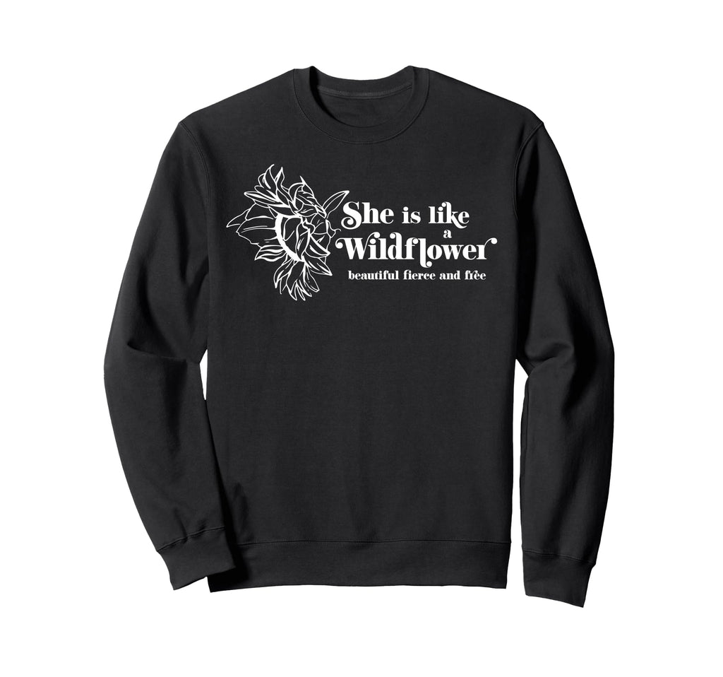 She Is Like Wildflower Boho Sweatshirt - Fun Novelty Design Men Women - T-Shirt, Sweatshirt, Hoodie