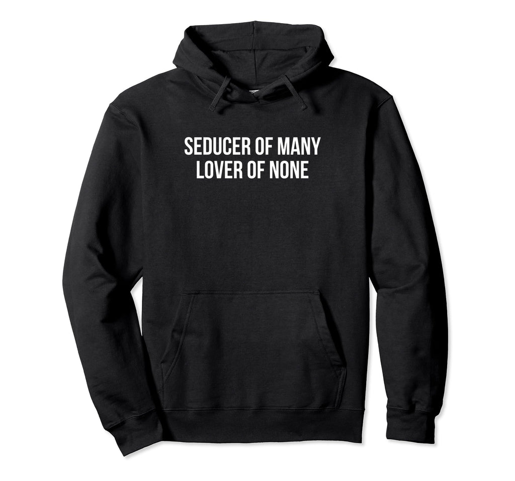 Seducer Many Lover None Y2K Hoodie - Casual Everyday Wear Men Women - T-Shirt, Sweatshirt, Hoodie