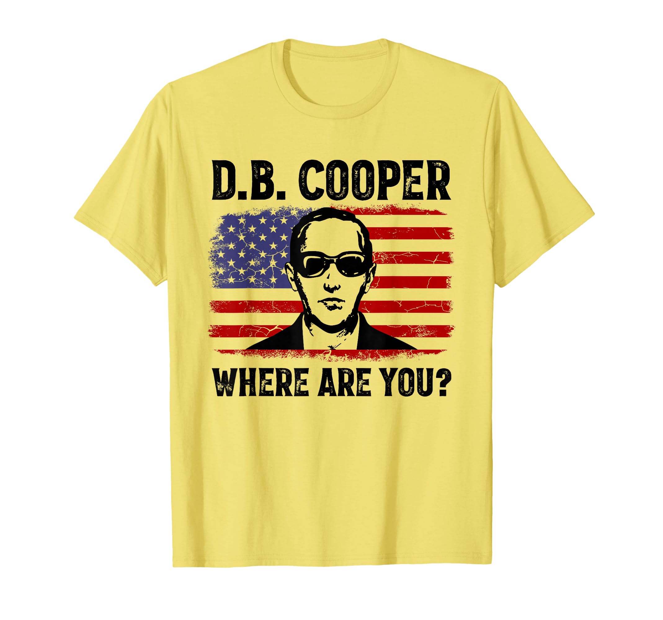 Db Cooper Where Are You D B Coopers Usa T-Shirt - Novelty Apparel Unisex - T-Shirt, Sweatshirt, Hoodie