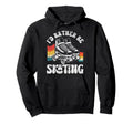 Roller Skating Skate 1970S Id Rather Be Hoodie - Aesthetic Graphic Unisex - T-Shirt, Sweatshirt, Hoodie