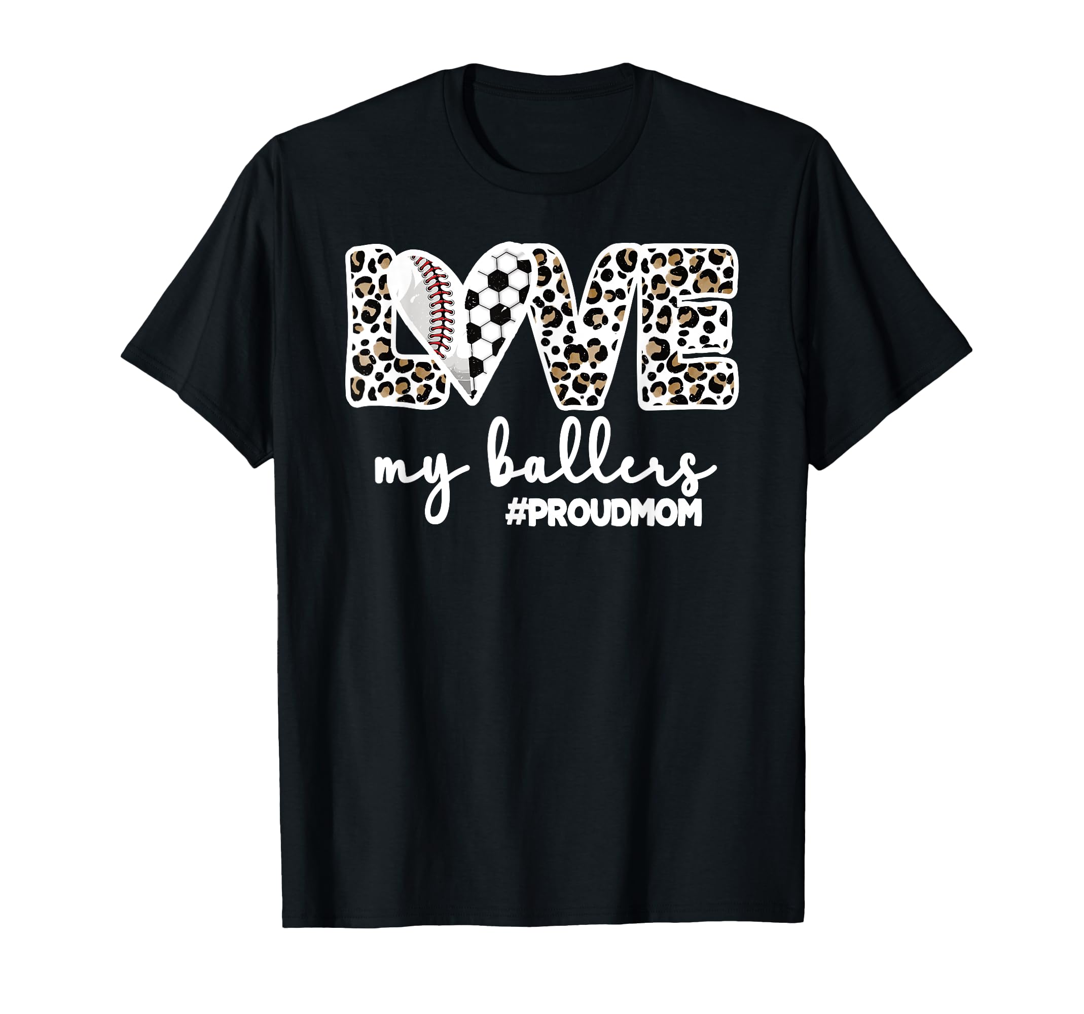 Proud Baller Mom Soccer Baseball Player T-Shirt - Graphic Print Unisex - T-Shirt, Sweatshirt, Hoodie