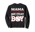 Mama Birthday Baseball Family Sweatshirt - Novelty Apparel Men Women - T-Shirt, Sweatshirt, Hoodie