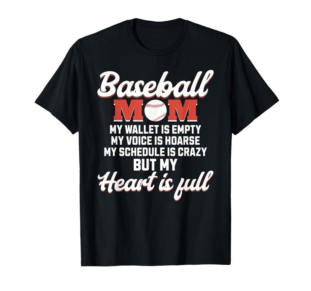 Funny Baseball Mom My Wallet Is Empty T-Shirt - Novelty Apparel Unisex - T-Shirt, Sweatshirt, Hoodie