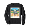 I Live Here Now Baseball Mom Dad Sweatshirt - Graphic Print Unisex - T-Shirt, Sweatshirt, Hoodie