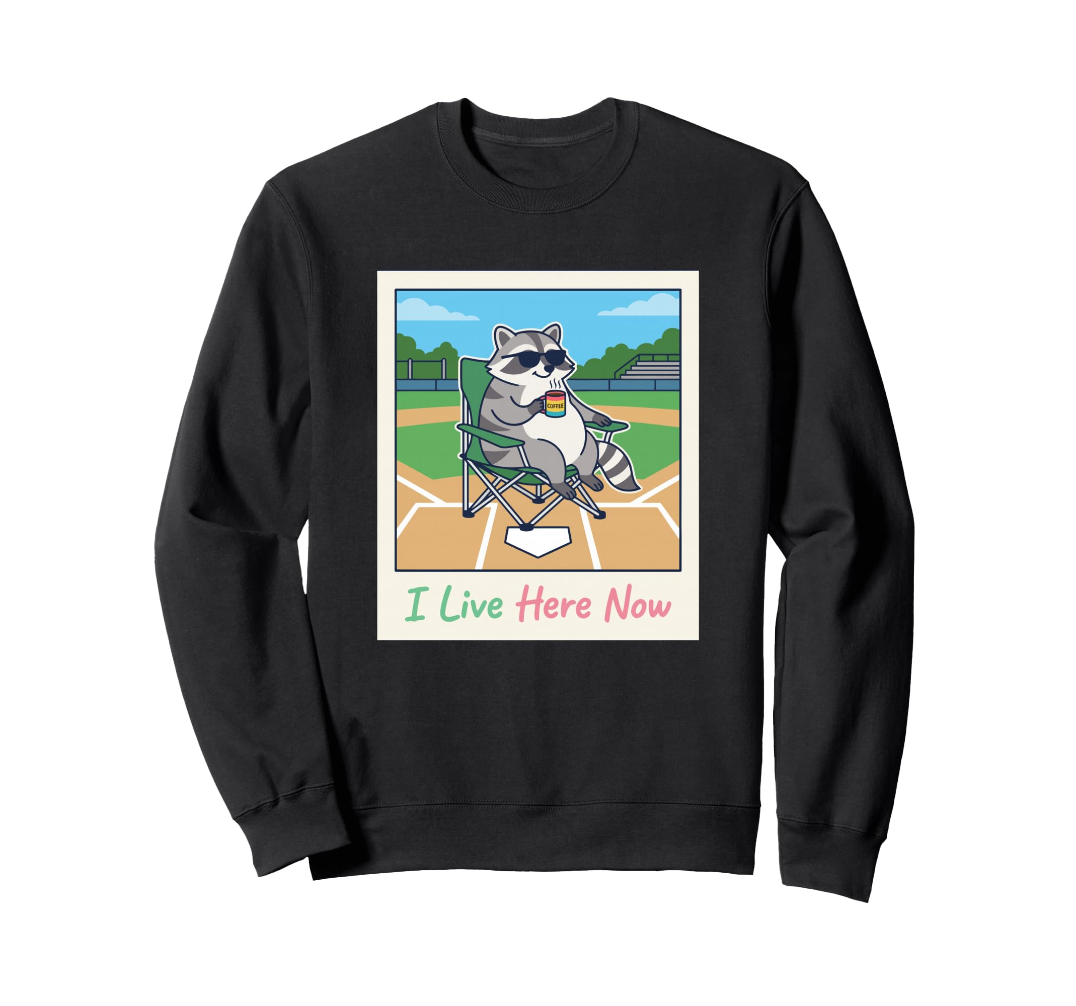 I Live Here Now Baseball Mom Dad Sweatshirt - Graphic Print Unisex - T-Shirt, Sweatshirt, Hoodie