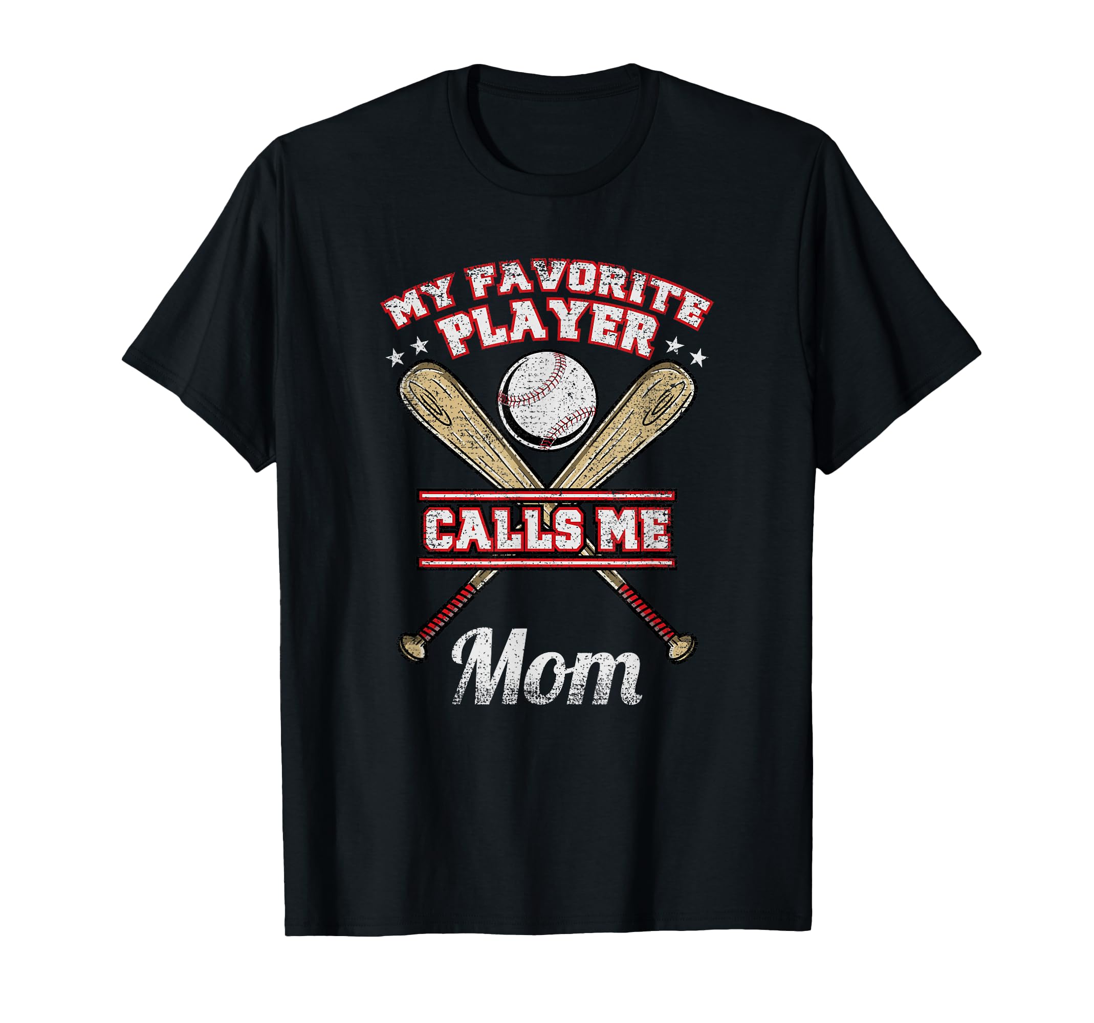 My Favorite Player Calls Me Mom Baseball T-Shirt - Unique Graphic Men Women - T-Shirt, Sweatshirt, Hoodie