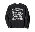 My Favorite Baseball Player Calls Sweatshirt - Minimalist Print Men Women - T-Shirt, Sweatshirt, Hoodie