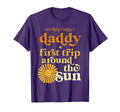 Daddy First Trip Around Sun Birthday T-Shirt - Fun Novelty Design Unisex - T-Shirt, Sweatshirt, Hoodie