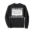 Vhs Gift Video Cassette Tape Sweatshirt - Novelty Apparel Men Women - T-Shirt, Sweatshirt, Hoodie