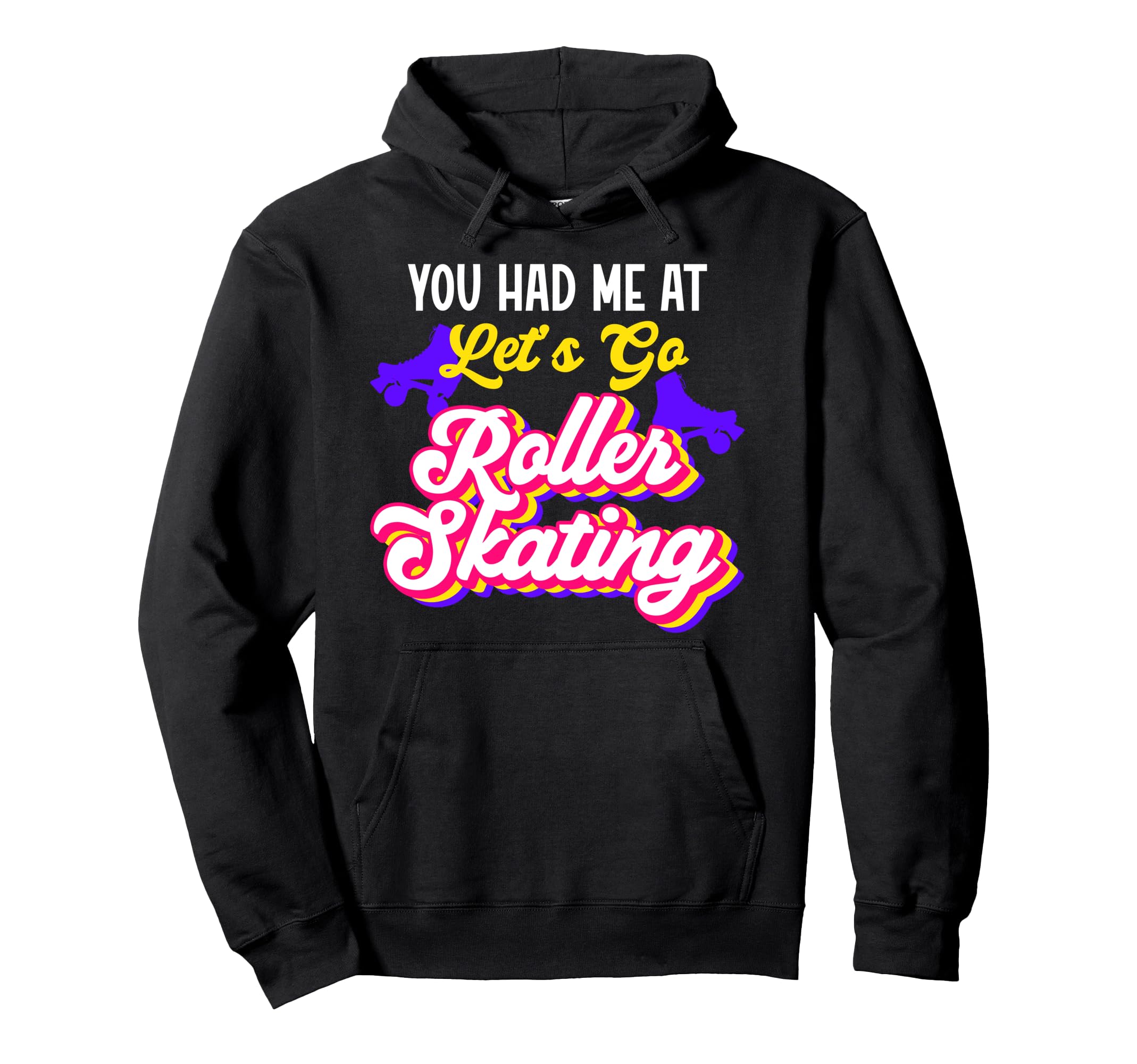 Roller Skating Skate 1970S You Hoodie - Casual Everyday Wear for Adults - T-Shirt, Sweatshirt, Hoodie