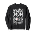 Proud Mom 2026 Senior Baseball Sweatshirt - Minimalist Print Men Women - T-Shirt, Sweatshirt, Hoodie