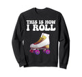 Roller Skate Speed Skating Inline Skate Sweatshirt - Graphic Print Unisex - T-Shirt, Sweatshirt, Hoodie