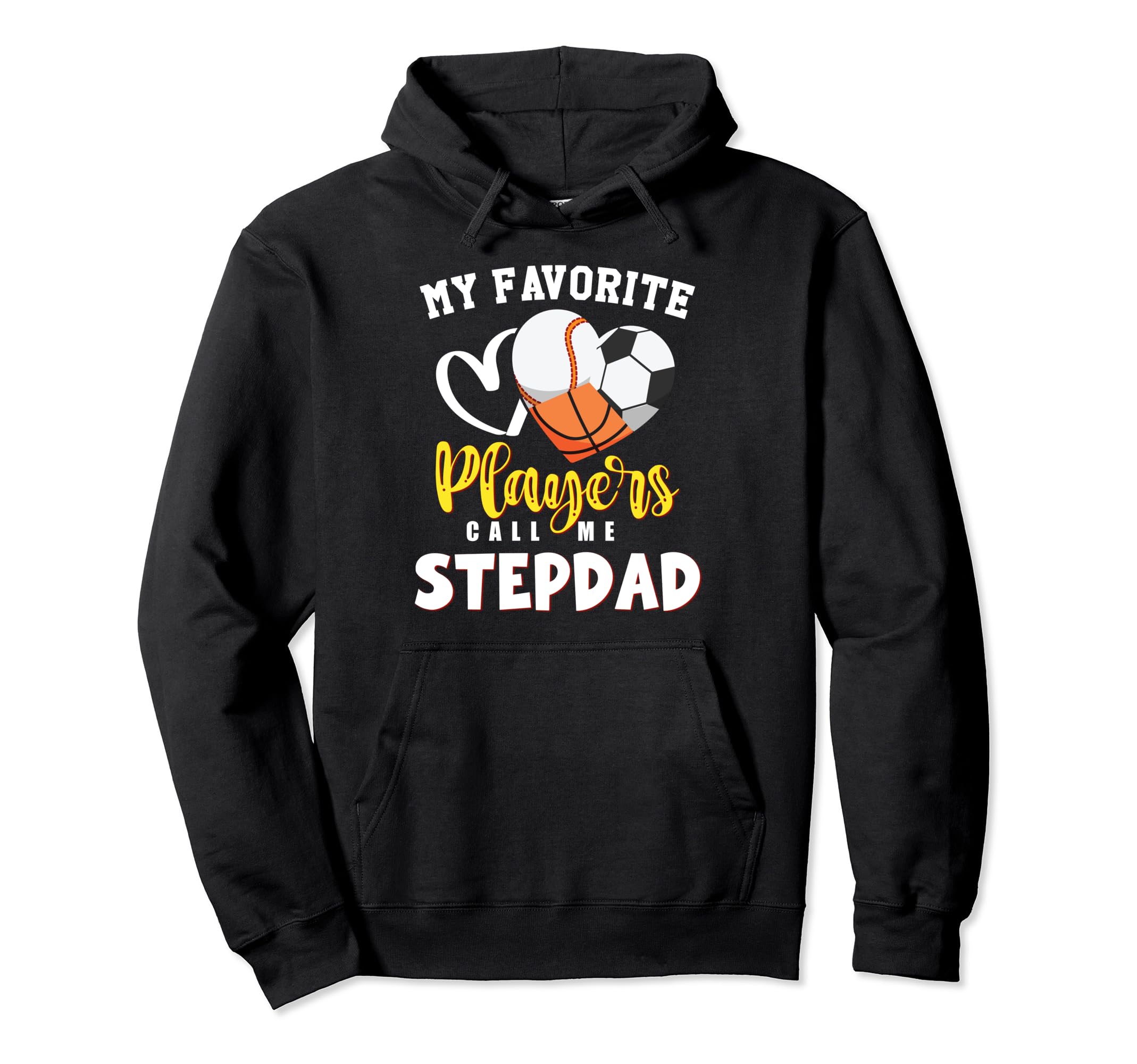 Stepdad My Favorite Baseball Soccer Hoodie - Graphic Print Men Women - T-Shirt, Sweatshirt, Hoodie