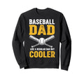 Baseball Dad Like Regular Dad But Sweatshirt - Streetwear Style Unisex - T-Shirt, Sweatshirt, Hoodie