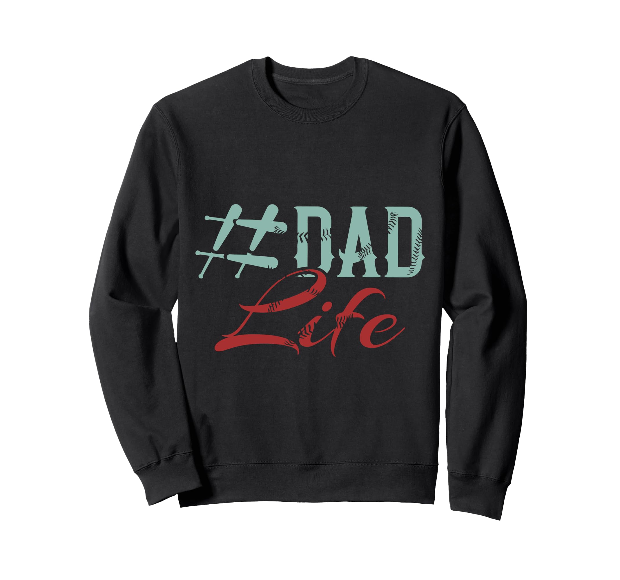 Dad Life Softball Baseball Sweatshirt - Fun Novelty Design for Adults - T-Shirt, Sweatshirt, Hoodie