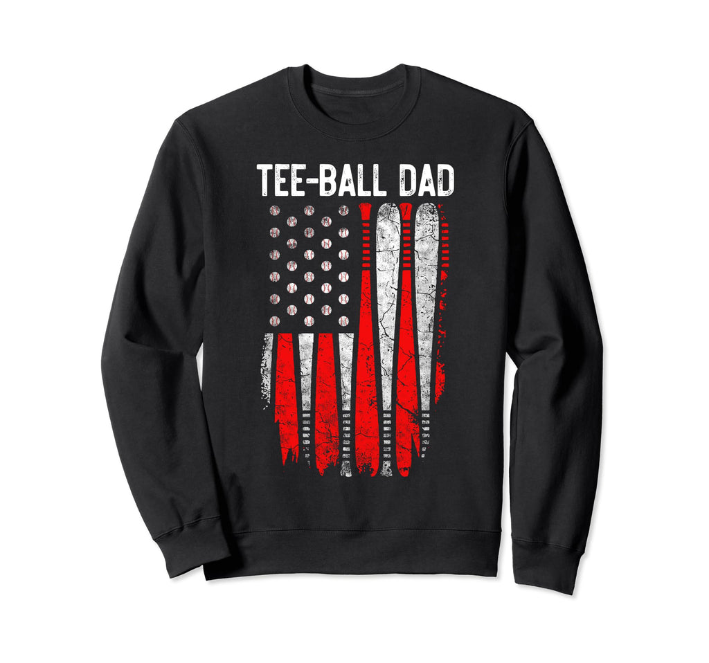 Ball Dad Baseball Dad T Ball Daddy Sweatshirt - Unique Graphic Unisex - T-Shirt, Sweatshirt, Hoodie