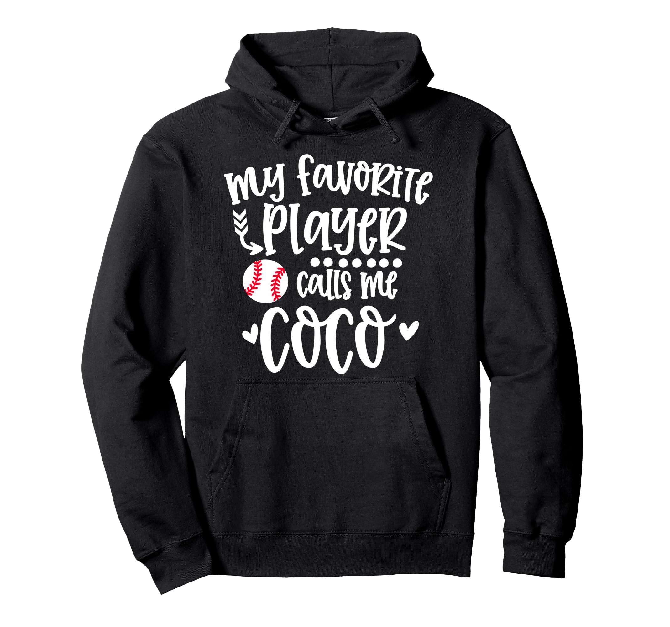 My Favorite Baseball Player Calls Me Coco Hoodie - Graphic Print Unisex - T-Shirt, Sweatshirt, Hoodie